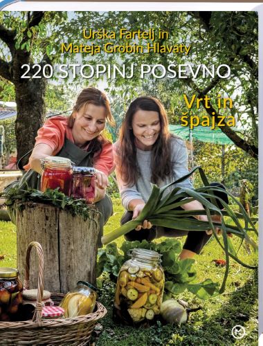 220 STOPINJ POŠEVNO: VRT IN ŠPAJZA