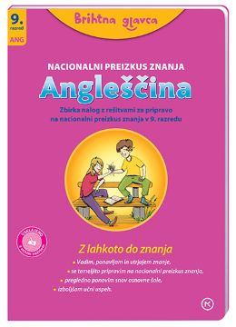 BRIHTNA GLAVCA - ANGLEŠČINA 9 ZBIRKA NALOG ZA PRIPRAVO NA NPZ BRIHTNA GLAVCA - ANGLEŠČINA 9 ZBIRKA NALOG ZA PRIPRAVO NA NPZ