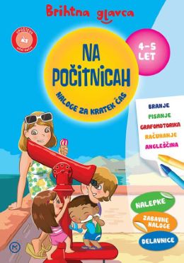 BRIHTNA GLAVCA NA POČITNICAH 4-5