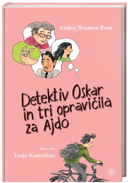 DETEKTIV OSKAR IN TRI OPRAVIČILA ZA AJDO DETEKTIV OSKAR IN TRI OPRAVIČILA ZA AJDO