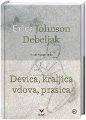 DEVICA, KRALJICA, VDOVA, PRASICA