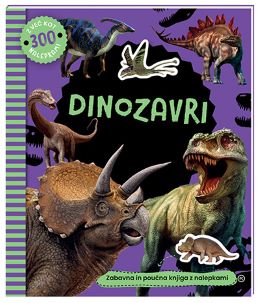 DINOZAVRI - KNJIŽICA Z NALEPKAMI DINOZAVRI - KNJIŽICA Z NALEPKAMI