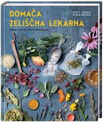 DOMAČA ZELIŠČNA LEKARNA