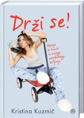 DRŽI SE!