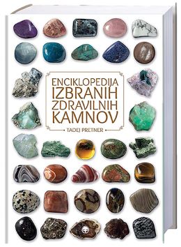 ENCIKLOPEDIJA IZBRANIH ZDRAVILNIH KAMNOV ENCIKLOPEDIJA IZBRANIH ZDRAVILNIH KAMNOV