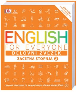 ENGLISH FOR EVERYONE,ZAČETNA STOPNJA 2,DELOVNI ZVEZEK Z NALOGAMI