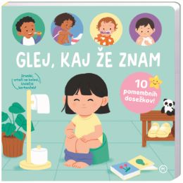 GLEJ, KAJ ŽE ZNAM