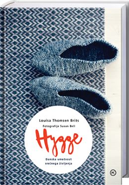 HYGGE-DANSKA UMETNOST SREČNEGA ŽIVLJENJA