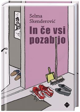 IN ČE VSI POZABIJO