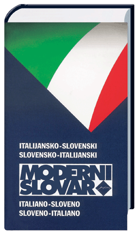 ITALIJANSKO-SLOVENSKI IN SLOVENSKO ITALIJANSKI MODERNI SLOVAR
