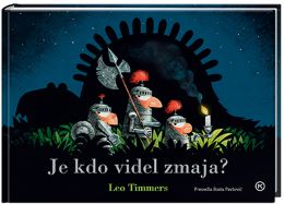 JE KDO VIDEL ZMAJA?