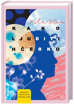 KAKO LJUBITI HČERKO