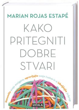 KAKO PRITEGNITI DOBRE STVARI