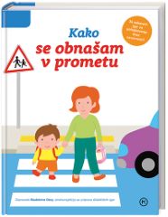 KAKO SE OBNAŠAM V PROMETU