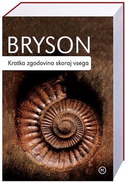 KRATKA ZGODOVINA SKORAJ VSEGA KRATKA ZGODOVINA SKORAJ VSEGA