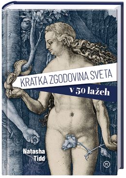 KRATKA ZGODOVINA SVETA V 50 LAŽEH