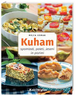 KUHAM SPOMLADI, POLETI, JESENI IN POZIMI