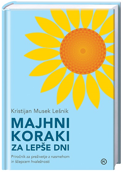 MAJHNI KORAKI ZA LEPŠE DNI