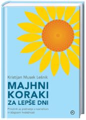 MAJHNI KORAKI ZA LEPŠE DNI