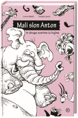 MALI SLON ANTON IN DRUGE ZVERINE IZ TUJINE