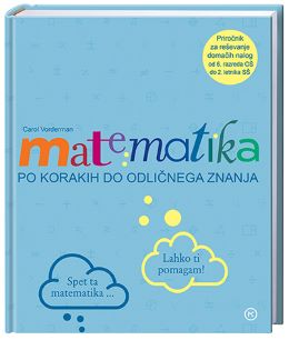 MATEMATIKA PO KORAKIH DO ODLIČNEGA ZNANJA