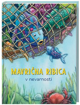 MAVRIČNA RIBICA V NEVARNOSTI