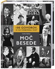 MOČ BESEDE: 100 GOVOROV, KI SO VZNEMIRILI SVET