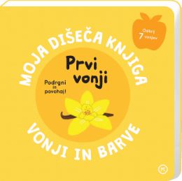 MOJA DIŠEČA KNJIGA. PRVI VONJI