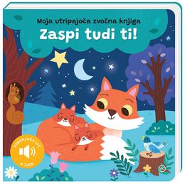 MOJA UTRIPAJOČA ZVOČNA KNJIGA - ZASPI TUDI TI!