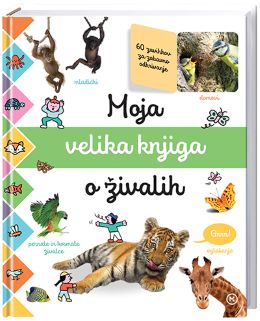 MOJA VELIKA KNJIGA O ŽIVALIH