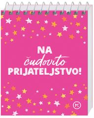 NA ČUDOVITO PRIJATELJSTVO!