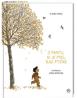 O FANTU, KI JE IMEL RAD PTIČKE