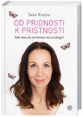 OD PRIDNOSTI K PRISTNOSTI
