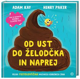 OD UST DO ŽELODČKA IN NAPREJ