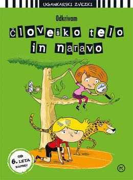 ODKRIVAM ČLOVEŠKO TELO IN NARAVO,UGANKARSKI ZVEZKI