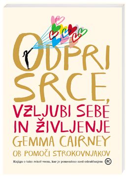 ODPRI SRCE,VZLJUBI SEBE IN ŽIVLJENJE