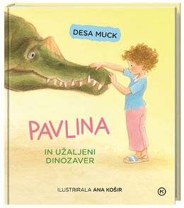 PAVLINA IN UŽALJENI DINOZAVER