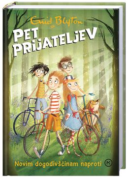 PET PRIJATELJEV - NOVIM DOGODIVŠČINAM NAPROTI