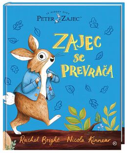 PETER ZAJEC IN NJEGOV SVET - ZAJEC SE PREVRAČA
