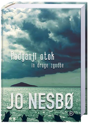 PODGANJI OTOK IN DRUGE ZGODBE