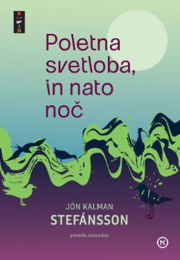 POLETNA SVETLOBA, IN NATO NOČ POLETNA SVETLOBA, IN NATO NOČ