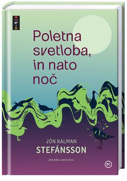 POLETNA SVETLOBA, IN NATO NOČ POLETNA SVETLOBA, IN NATO NOČ