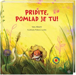 PRIDITE,POMLAD JE TU