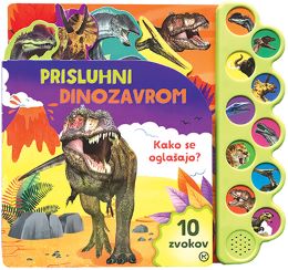 PRISLUHNI DINOZAVROM - ZVOČNICA