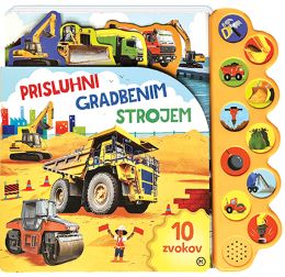 PRISLUHNI GRADBENIM STROJEM