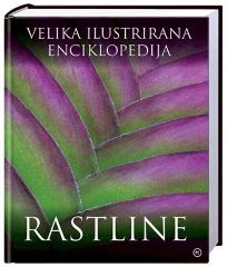 RASTLINE - Velika ilustrirana enciklopedija