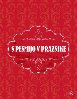 S PESMIJO V PRAZNIKE