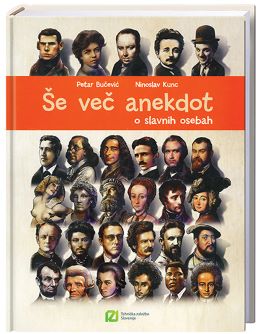 ŠE VEČ ANEKDOT O SLAVNIH OSEBAH