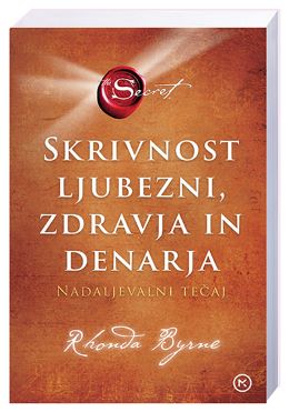 SKRIVNOST LJUBEZNI, ZDRAVJA IN DENARJA