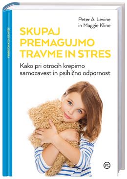 SKUPAJ PREMAGUJMO TRAVME IN STRES SKUPAJ PREMAGUJMO TRAVME IN STRES